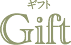 Gift